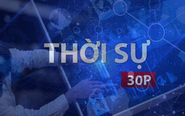 Thời sự 30p sáng: TP. Hồ Chí Minh ra mắt sàn giao dịch công nghệ phiên bản mới