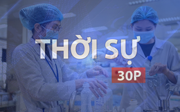 Thời sự 30P trưa (25/4/2026): Sở Y tế TP. Hồ Chí Minh cảnh báo thủ đoạn mạo danh thanh tra để lừa đảo