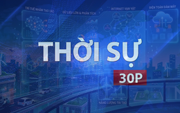 Thời sự 30P trưa (18/5/2026): Chính phủ ưu tiên đầu tư 70 công nghệ cao và Hà Nội sẽ xây nhà xã hội gần metro