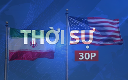 Thời sự 30P trưa (15/6/2026): Mỹ - Iran đạt được thỏa thuận hòa bình, chính thức ký ngày 19/6