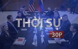 Thời sự 30P chiều (24/7/2026): Nga, Mỹ tìm giải pháp chấm dứt xung đột ở Ukraine