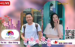 Nhịp sống Sài Gòn trưa: Khám phá "viên ngọc xanh" của Tây Nguyên