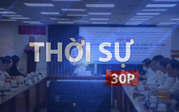 Thời sự 30P sáng (14/8/2026): Hoàn tất chuẩn bị cho Luật Phát triển đô thị