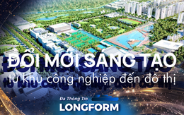 Đổi mới sáng tạo từ khu công nghiệp đến đô thị