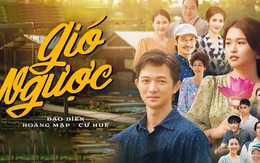 Dù "Gió ngược", nước vẫn chảy, mây vẫn trôi!