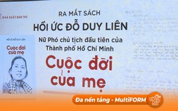 Sách hay cuối tuần: "Hồi ức Đỗ Duy Liên - Cuộc đời của mẹ"