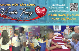 Danh sách khán giả ủng hộ Quỹ "Chung một tấm lòng: Vì miền Trung thương yêu" từ 16g ngày 25/11/2025 đến 16g ngày 26/11/2025