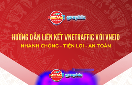 NewZgraphic: Hướng dẫn liên kết tài khoản VNeTraffic với VNeID