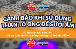 NewZgraphic: Cảnh báo nguy hiểm khi sử dụng than tổ ong để sưởi ấm mùa Đông