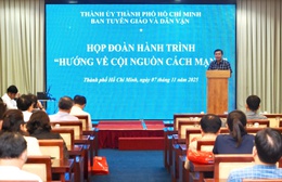 Ban Tuyên giáo và Dân vận Thành ủy TP. Hồ Chí Minh tổ chức Hành trình "Hướng về cội nguồn Cách mạng"