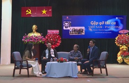 Gặp gỡ thi ca Việt Nam - Palestine: Nhịp cầu nhân văn qua những vần thơ