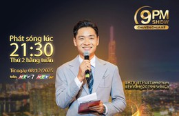 9PM Show - Chuyện chưa kể - 21g30 thứ Hai hàng tuần trên HTV7