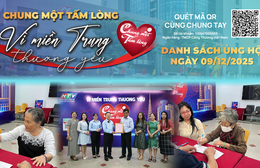 Danh sách khán giả ủng hộ quỹ “Chung một tấm lòng: Vì miền Trung thương yêu" từ ngày 16 giờ ngày 08/12/2025 đến 16 giờ ngày 09/12/2025