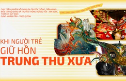 Khi người trẻ giữ hồn lồng đèn Trung thu xưa