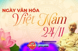 NewZgraphic: Ngày Văn hóa Việt Nam 24/11 - Khơi dậy sức mạnh nội sinh và khát vọng phát triển đất nước