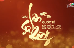 Chờ đợi gì tại Giải Lân Sư Rồng quốc tế Cúp Chợ Lớn - HTV 2026?