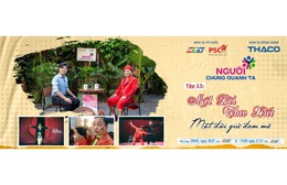 Người chung quanh ta - 20g45 tối nay (30/1) trên HTV9