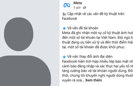 Meta xác nhận sự cố kỹ thuật ảnh hưởng tài khoản Facebook tại Việt Nam