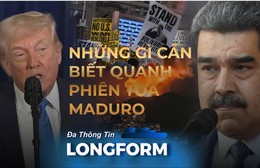 Những gì cần biết quanh phiên tòa Maduro