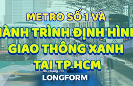 Metro số 1: Một năm định hình giao thông xanh TP. Hồ Chí Minh