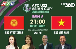 U23 Việt Nam gặp U23 Kyrgyzstan lúc 21g hôm nay (9/1)