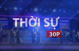 Thời sự 30P chiều (4/10/2026): Hà Nội và TP. Hồ Chí Minh dẫn đầu cả nước về đổi mới sáng tạo