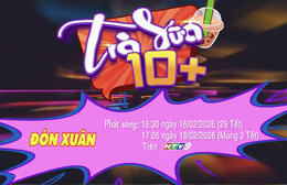 "Trà Sữa 10+": Đón Xuân