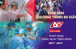 60 Giây ngày 24/2/2026 | Ca ghép tim xuyên Việt hồi sinh bệnh nhi 11 tuổi