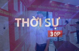 Thời sự sáng: TP. Hồ Chí Minh hoàn tất công tác chuẩn bị bầu cử sớm