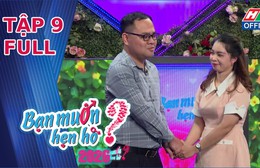 Bạn muốn hẹn hò - Tập 9: Nghẹn ngào câu chuyện "Gà trống nuôi con"