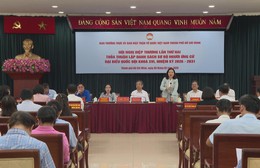 TP. Hồ Chí Minh thống nhất danh sách sơ bộ người ứng cử Đại biểu Quốc hội Khóa XVI