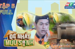 Đệ nhất mưu sinh - Tập 5: NSƯT Kim Tử Long tái xuất gây bất ngờ