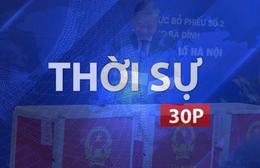 Thời sự 30p sáng: Từ lời hứa đến hành động