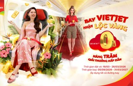 Vietjet triển khai tuần lễ ưu đãi vé 0 đồng, tặng cơ hội trúng vàng 999,9