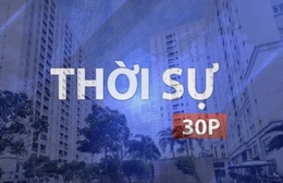 Thời sự 30p sáng: TP. Hồ Chí Minh - Thúc đẩy nhiều giải pháp giúp người dân "an cư lạc nghiệp"
