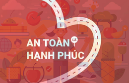 An toàn là hạnh phúc: Ngăn bệnh từ những điều giản dị