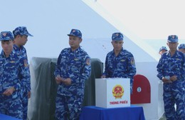 Hoàn tất tổ chức bỏ phiếu cho cử tri đang làm nhiệm vụ trên biển