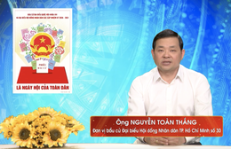 Chương trình hành động Ứng cử viên Đại biểu Hội đồng nhân dân TP. Hồ Chí Minh Khóa XI Nguyễn Toàn Thắng