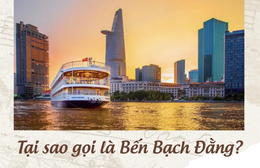 Góc nhỏ kỳ diệu: Khám phá Bến Bạch Đằng