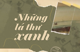 Những lá thư xanh: Nơi trái tim tìm về