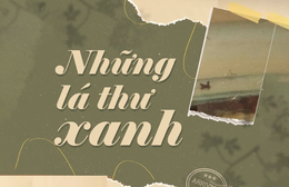 Những lá thư xanh: Gửi yêu thương