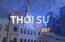 Thời sự 30p chiều (15/5/2026): Thí điểm "thành phố trong thành phố" tại TP. Hồ Chí Minh