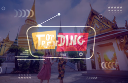 Top trending: Khách Việt lưu ý khi Thái Lan áp dụng chính sách nhập cảnh mới