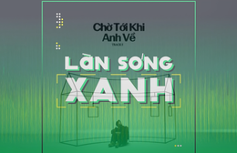 Làn sóng xanh bảng xếp hạng tuần 2 tháng 5: Sự đảo chiều của các ca khúc thoát vòng fan