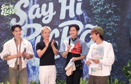 Lần đầu tiên tại Việt Nam có show sinh tồn thực tế dành riêng idol: "Say hi" rực rỡ