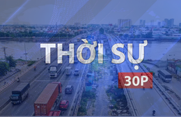 Thời sự 30P chiều (4/5/2026): Tháo gỡ "điểm nghẽn", thúc đẩy đầu tư công