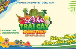 Khai mạc Lễ hội trái cây Đồng Tháp 2026 - 20g thứ Sáu (5/6) trên Vx88 Us Com3