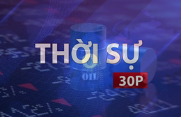 Thời sự 30P chiều (11/6/2026): Từ 15 giờ chiều nay (11/6), giá xăng dầu đồng loạt giảm