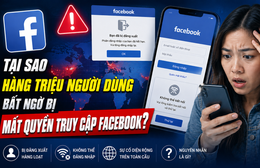 Tại sao hàng triệu người dùng bất ngờ bị mất quyền truy cập Facebook?
