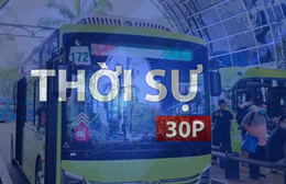 Thời sự 30P chiều (22/6/2026): Khởi công dự án 764 căn hộ nhà ở xã hội tại TP. Hồ Chí Minh